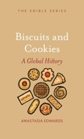 Biscuits and Cookies: A Global History 1789140498 Book Cover