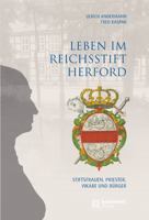 Leben Im Reichsstift Herford: Stiftsfrauen, Priester, Vikare Und Burger 3402246368 Book Cover