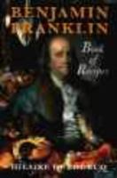 Benjamin Franklin Book Of Recipes 1900721201 Book Cover