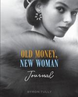 Old Money, New Woman Journal 1950118029 Book Cover