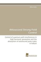 Attosecond Strong Field Control 3838118510 Book Cover