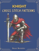 KNIGHT CROSS STITCH PATTERNS: 8 Medieval Patterns B0GVTD1F4G Book Cover