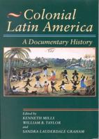 Colonial Latin America: A Documentary History