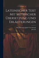 Lateinischer Text Mit Metrischer �bersetzung Und Erl�uterungen 102280622X Book Cover