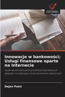 Innowacje w bankowosci; Uslugi finansowe oparte na Internecie (Polish Edition) 6209414281 Book Cover
