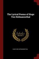 The Lyrical Poems of Hugo Von Hofmannsthal 1015508855 Book Cover