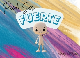 Puedo Ser Fuerte (I Can Be) (Spanish Edition) B0DT6MDXPR Book Cover