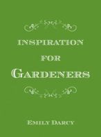 Inspiration for Gardeners 1849536341 Book Cover