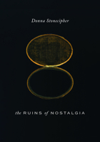 The Ruins of Nostalgia 0819500836 Book Cover