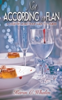 Not According to Flan 150921464X Book Cover