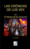 El Ateneo de los Susurros: Las Crónicas de los Vex Vol 1 (Spanish Edition) B0GJSHBBMV Book Cover