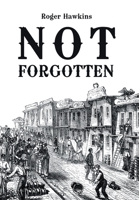 Not Forgotten 1984585533 Book Cover