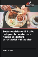 Sottonutrizione di PUFA nel grembo materno e rischio di disturbi psichiatrici nell'adulto 6207420187 Book Cover