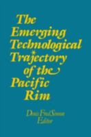 The Emerging Technological Trajectory of the Pacific Rim 1563241978 Book Cover