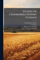 Studies Of Cranberries During Storage... 1279397004 Book Cover