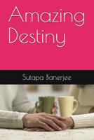 Amazing Destiny 1983288950 Book Cover