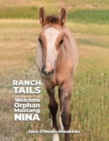 Ranch Tails: Welcome Orphan Mustang Nina B0CKDL1TT6 Book Cover