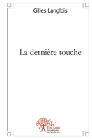 La Dernière Touche (French Edition) 2812102004 Book Cover
