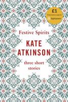 Festive Spirits: Three Christmas Stories 0857527126 Book Cover