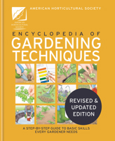 The AHS Encyclopedia of Gardening Techniques: A step-by-step guide to key skills for every gardener 1784725889 Book Cover