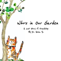 Who's in Our Garden: A Cat Story in Friendship B0CGL4SQ25 Book Cover