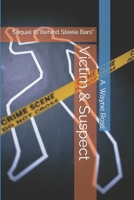 Victim & Suspect: Sequel to Behind Steele Bars B0BRLXB9SH Book Cover
