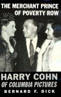 The Merchant Prince of Poverty Row: Harry Cohn of Columbia Pictures 0813118417 Book Cover