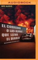 El Corredor O Las Almas Que Lleva El Diablo B0BKSL7BQB Book Cover