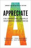Appreciate: Celebrating People, Inspiring Greatness 0996980806 Book Cover