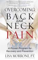 Overcoming Back and Neck Pain: A Proven Program for Recovery and Prevention 0736921680 Book Cover