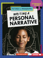 Writing a Personal Narrative (Pictures to Paragraphs (Alternator Books ®)) B0FCDQYZSX Book Cover