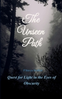 The Unseen Path Quest for Light in Eyes of Obscurity 937543706X Book Cover