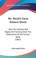 Mr. Mechi's Farm Balance-Sheets 1022064444 Book Cover