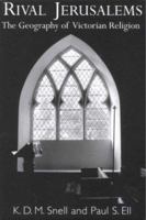 Rival Jerusalems: The Geography of Victorian Religion 0521121221 Book Cover