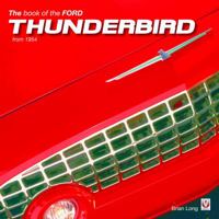 The Book of the Ford Thunderbird from 1954 1904788475 Book Cover