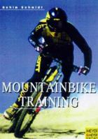 Mountain Bike Training: For Beginners and Professionals 184126007X Book Cover