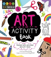 STEM Starters For Kids Art Activity Book: Packed with activities and Art facts 1631582666 Book Cover