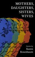 Mothers, Daughters, Sisters, Wives 0988323362 Book Cover