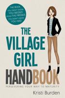 The Village Girl Handbook 2 (Persevering Your Way to Maturity) (Volume 2) 1979088187 Book Cover