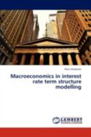 Macroeconomics in interest rate term structure modelling 3848417065 Book Cover