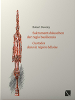 Sakramentshauschen Der Regio Basiliensis: Custodes Dans La Region Baloise 3906897567 Book Cover