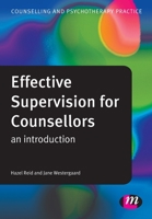 Effective Supervision for Counsellors: An Introduction (Counselling and Psychotherapy Practice Series) 1446254550 Book Cover