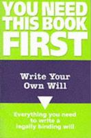 Write Your Own Will: Everything You Need to Write a Legally Binding Will 0117028150 Book Cover
