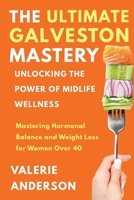 The Ultimate Galveston Diet: Achieve Hormonal Balance And Weight Loss For Women Over 40 B0CFZFJBRP Book Cover