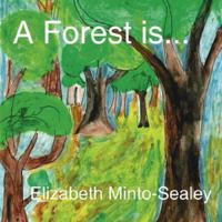 A Forest is... 1425951864 Book Cover