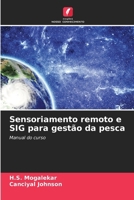 Sensoriamento remoto e SIG para gestão da pesca 6139634873 Book Cover