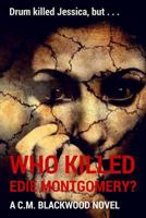 Who Killed Edie Montgomery? 153053299X Book Cover
