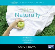 Slim Naturally, 3 Cds [Unabridged Library Edition] 1415955697 Book Cover