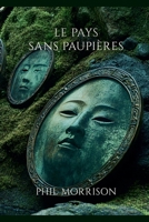 Le Pays Sans Paupières (French Edition) B0GWLL9V46 Book Cover
