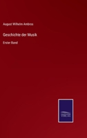 Geschichte der Musik: Erster Band 3742849204 Book Cover